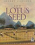 The lotus seed 著者：  Sherry Garland 