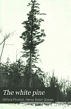 The white pine; a study, with tables of volume and yield,