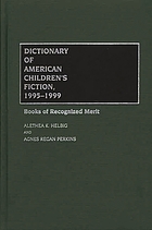 Dictionary of American children's fiction, 1995-1999 : books of recognized merit