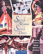 Sacred woman, sacred dance : awakening spirituality through movement and ritual