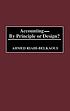 Accounting--by principle or design? by Ahmed Riahi-Belkaoui