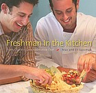 Freshman in the kitchen : from clueless cook to creative chef