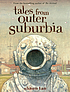 Tales from outer suburbia de  Shaun Tan 