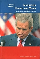 Conquering hearts and minds : the American war ideology in the persian / Arabian Gulf, 1990-2003