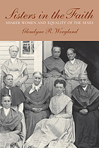 Sisters in the faith : Shaker women and equality of the sexes