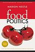 Food politics : how the food industry influences... de Marion Nestle