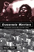Grassroots warriors : activist mothering, community... by Nancy A Naples