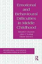 Emotional and behavioural difficulties in middle childhood : identification, assessment, and intervention in school