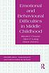 Emotional and behavioural difficulties in middle childhood : identification, assessment, and intervention in school