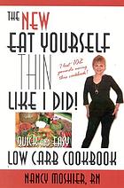 The new eat yourself thin like I did! : quick and easy low carb cookbook