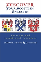 Discover your Scottish ancestry : Internet and traditional resources