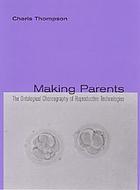 Making parents : the ontological choreography of reproductive technologies