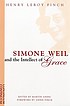 Simone Weil and the intellect of grace de Henry Le Roy Finch