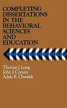 Completing dissertations in the behavioral sciences and education