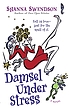 Damsel under stress : a novel by  Shanna Swendson 