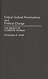 Critical judicial nominations and political change : the impact of Clarence Thomas
