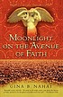 Moonlight on the avenue of faith por Gina Barkhordar Nahai