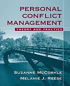 Personal conflict management : theory and practice