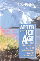 After the Ice Age : the return of life to glaciated North America