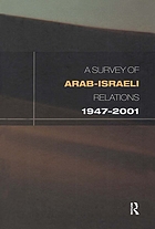 A survey of Arab-Israeli relations 1947-2001