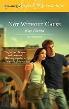 Not without cause