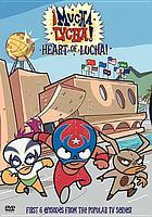 Mucha lucha! Heart of lucha