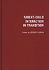 Parent-child interaction in transition 著者： George Kurian