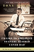 I'd like to apologize to every teacher I ever... by Tony Danza