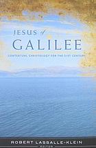 Jesus of Galilee : contextual christology for the 21st century