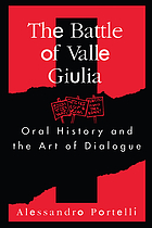 The battle of Valle Giulia : oral history and the art of dialogue