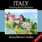 Karen Brown's Italy : charming bed & breakfasts