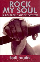 Rock my soul : Black people and self-esteem