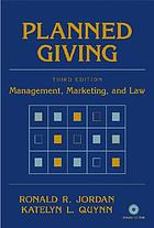 Planned giving : management, marketing, and law