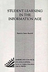 Student learning in the information age von Patricia Senn Breivik