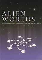 Alien worlds : social and religious dimensions of extraterrestrial contact