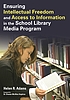 Ensuring intellectual freedom and access to information... de Helen R Adams