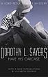 Have his carcase door Dorothy L Sayers