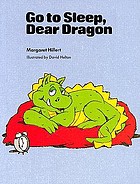 Go to sleep, dear dragon
