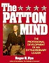 The Patton mind : the professional development... by  Roger H Nye 