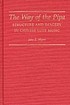 The way of the pipa : structure and imagery in... by John Myers
