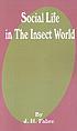 Social life in the insect world von Jean-Henri Fabre