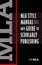 MLA style manual and guide to scholarly publishing.