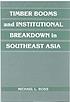 Timber booms and institutional breakdown in southeast Asia