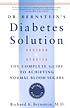 Dr. Bernstein's diabetes solution : the complete guide to achieving normal blood sugars