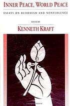 Inner peace, World peace : essays on Buddhism and nonviolence
