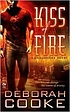 Kiss of fire : a dragonfire novel by  Deborah Cooke 