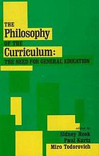 The Philosophy of the curriculum : the need for general education