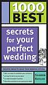 1000 best secrets for your perfect wedding door Sharon Naylor