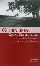 Globalising rural development : competing paradigms and emerging realities