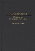 Adolescence : biological and psychosocial perspectives